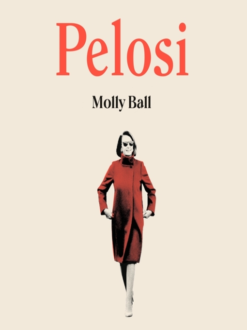 Title details for Pelosi by Molly Ball - Available